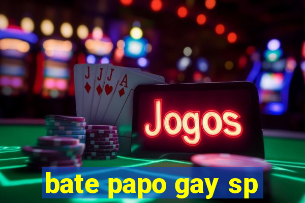 bate papo gay sp